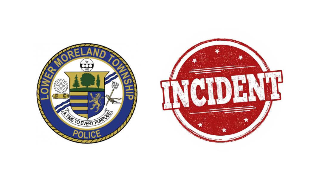 Lower Moreland police release July's Incident Blotter Glenside Local